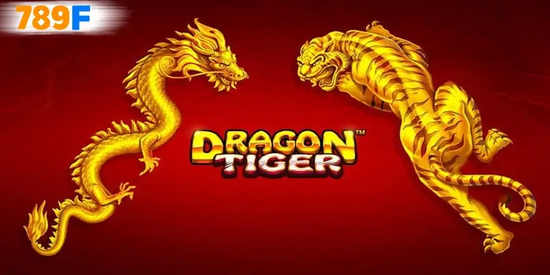 Rồng hổ 789F – Trò chơi đối kháng HOT tại nhà cái uy tín
